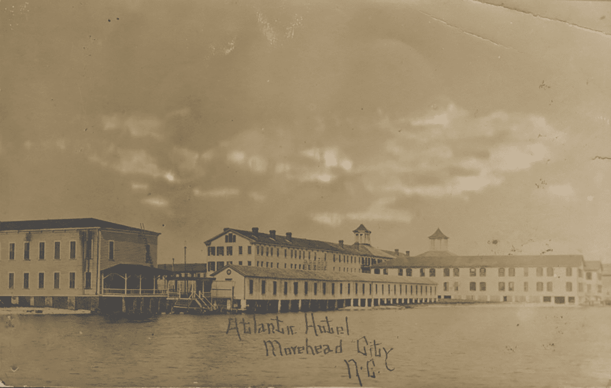 The Atlantic Hotel, a long-gone Morehead City attraction, is shown in 1909. Photo: Tabitha Marie DeVisconti Papers, East Carolina University Digital Collections