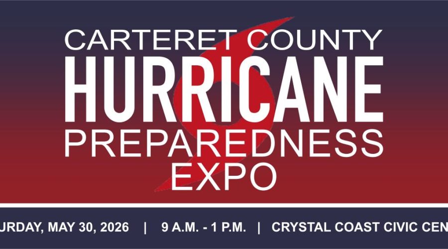 Graphic provided by the county reads "Carteret County Hurricane Preparedness Expo. Saturday, May 30, 2026. 9 a.m.- 1 p.m. Crystal Coast Civic Center."